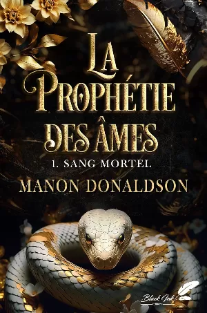 Manon Donaldson - La Prophétie des âmes, Tome 1 : Sang mortel